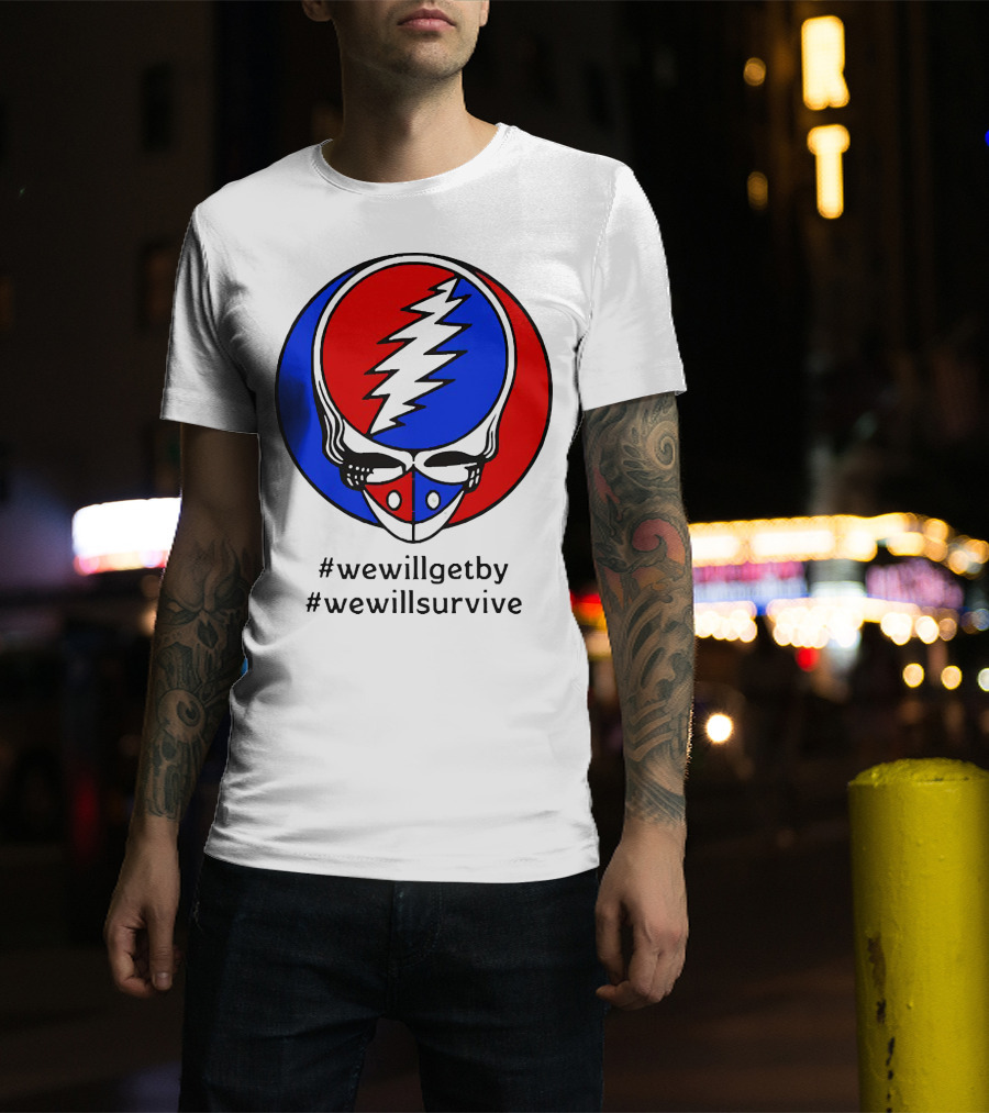 Grateful Dead Steal Your Face Logo We Will Get By We Will Survive HashTags T-Shirt