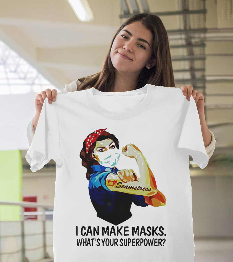 Strong Woman Tattoos Seamstress Iconic Rosie Riveter I Can Make Masks What's Your Superpower T-Shirt
