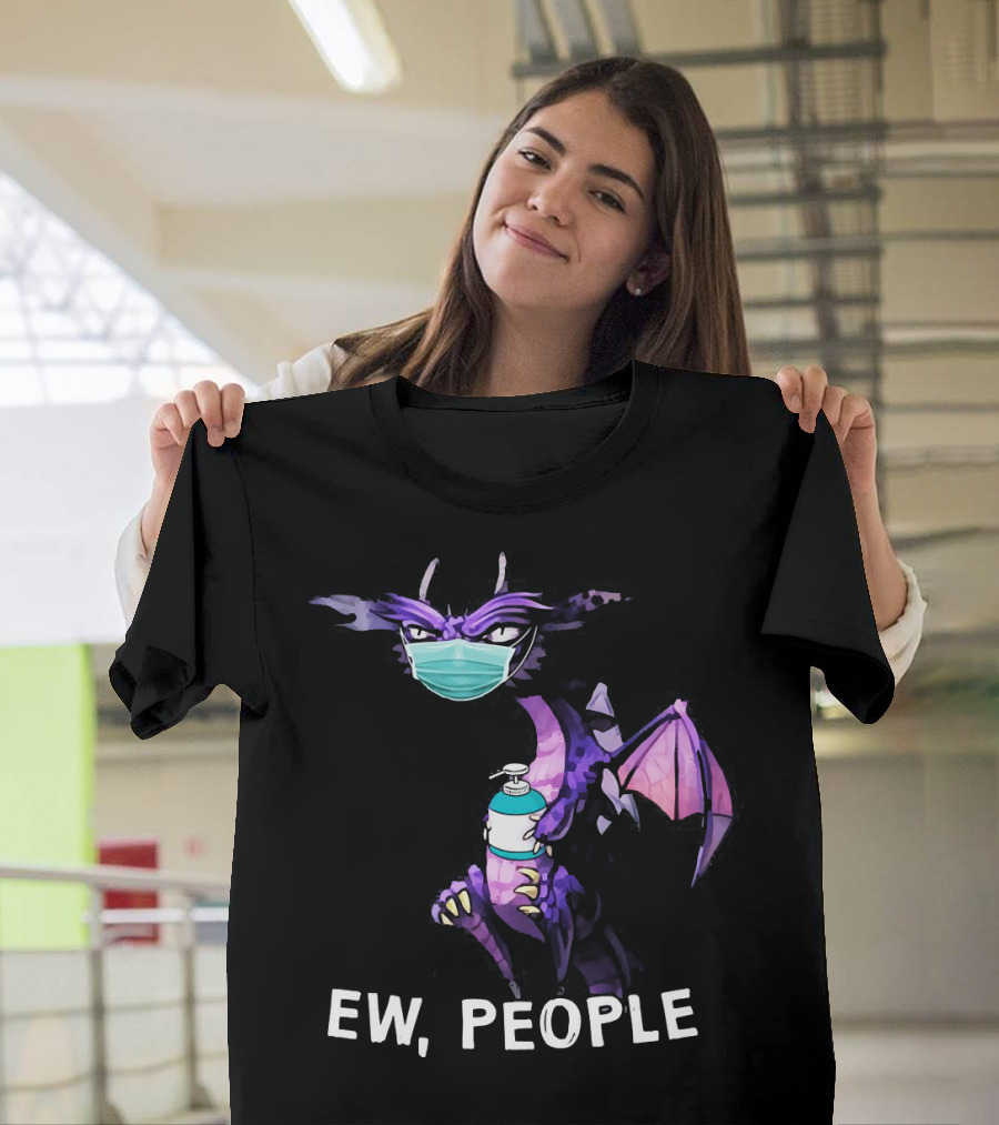 Ew People Dragon Wearing Mask Holding Sanitizer T-Shirt