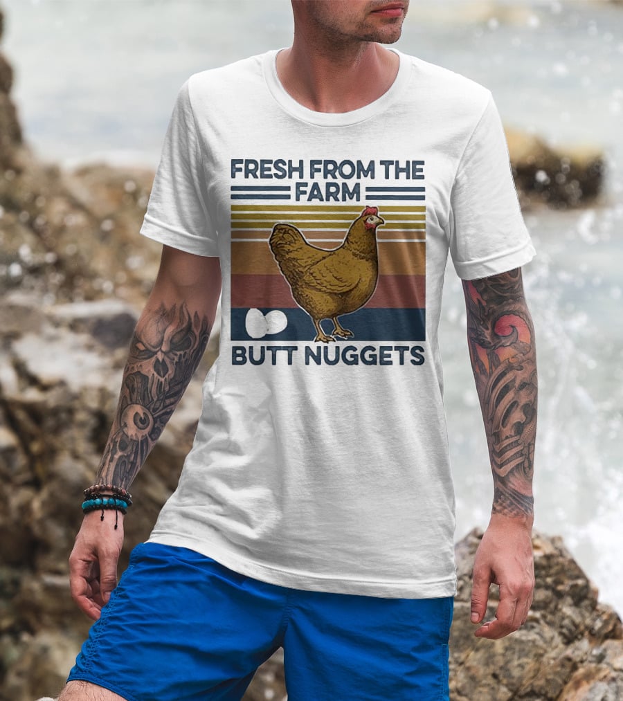 Fresh From The Farm Chicken Butt Nuggets T-Shirt