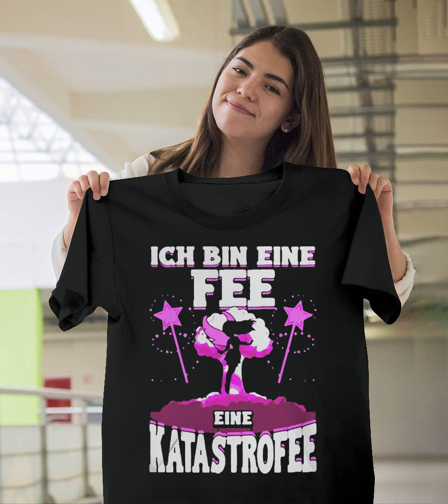 Ich Bin Eine Fee Eine Katastrophe Fee Katastrofee Explosion Silhouette Pink Stars T-Shirt