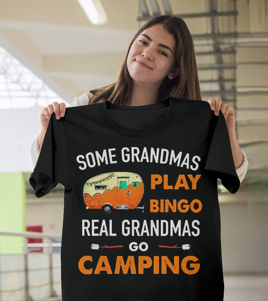 Some Grandmas Play Bingo Real Grandmas Go Camping Vintage Camper Marshmallows T-Shirt
