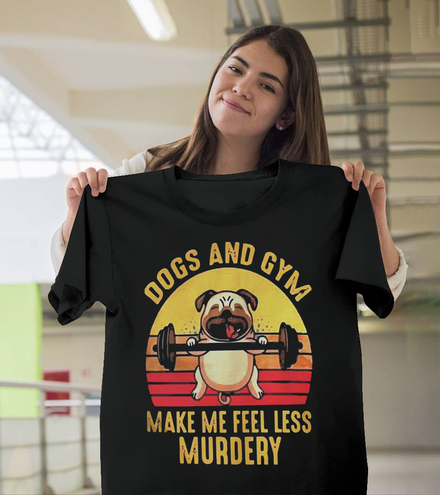Dogs And Gym Make Me Feel Less Murdery Retro Style Pug with Barbell T-Shirt