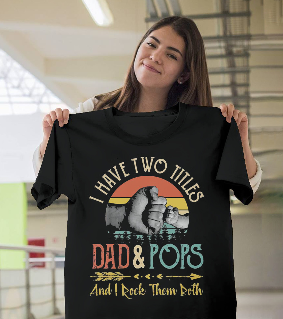 I Have Two Titles Dad And Pops And I Rock Them Both Fist Bump Vintage Sunset Arrow T-Shirt