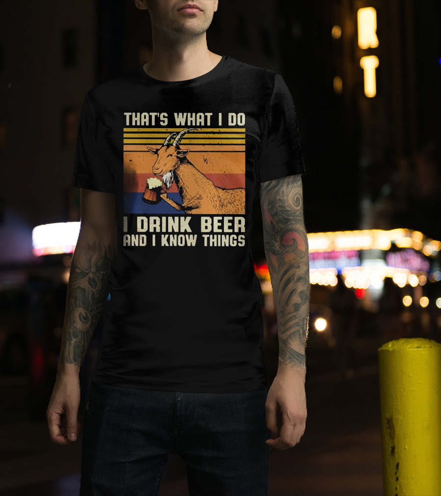That's What I Do I Drink Beer And I Know Things Goat Vintage Stripes T-Shirt