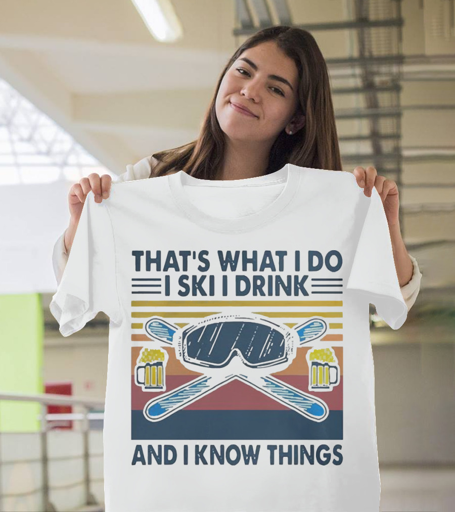 That's What I Do I Ski I Drink And I Know Things Vintage Style Ski Goggles and Beer Mugs T-Shirt