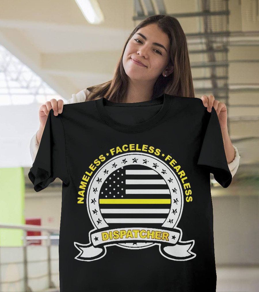 Nameless Faceless Fearless Dispatcher American Flag Banner T-Shirt