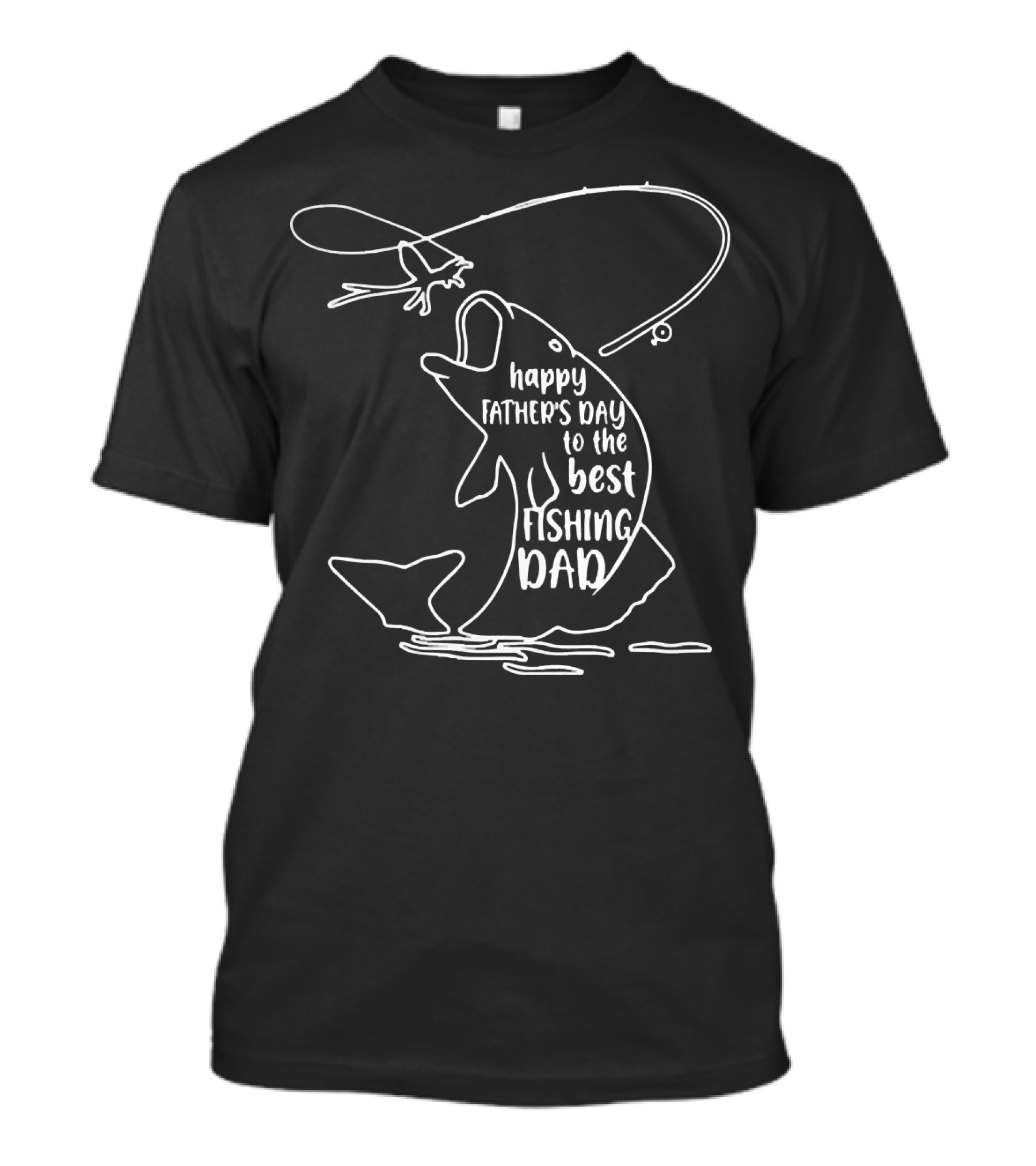 Happy Father's Day To The Best Fishing Dad T-Shirt