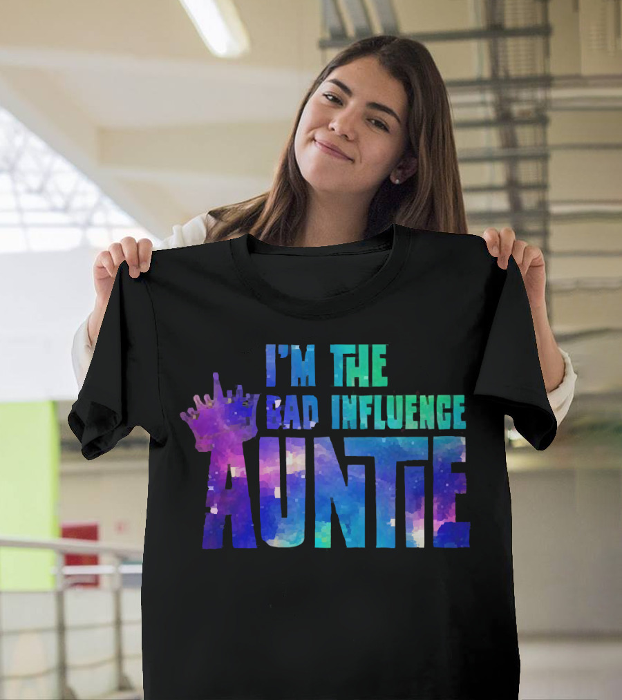 I’m The Bad Influence Auntie Crown Watercolor T-Shirt