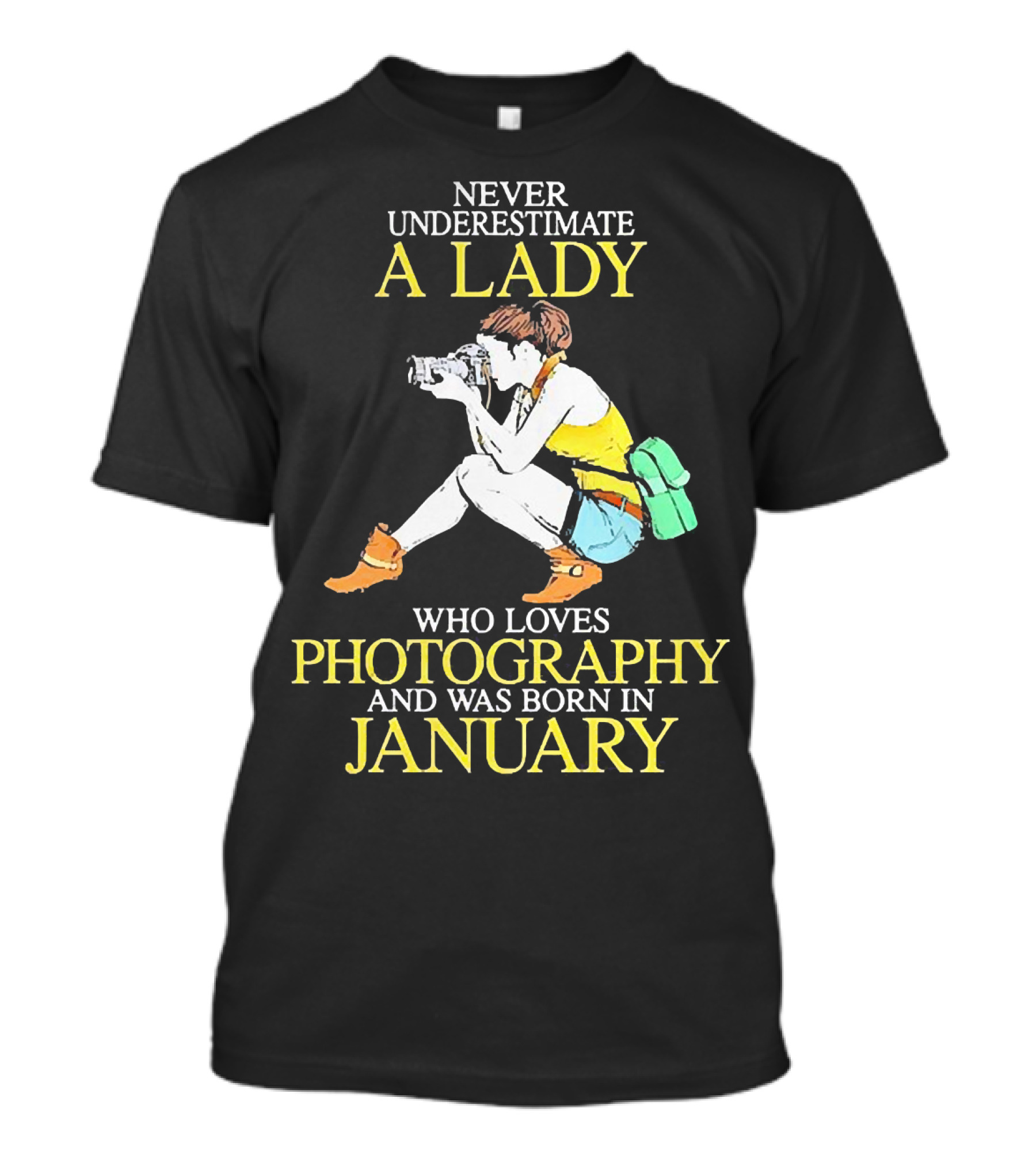 Never Underestimate A Lady Born In January Who Loves Photography T-Shirt
