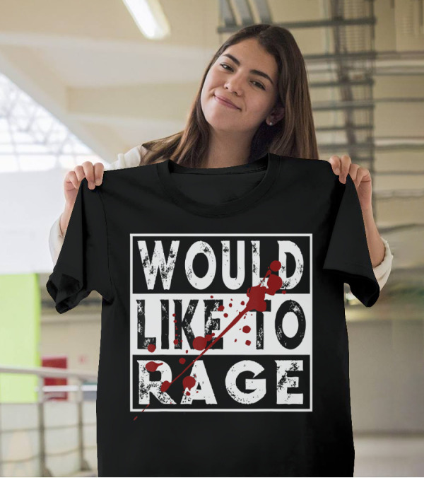 Would Like To Rage Barbarian Warrior Class RPG Humor T-Shirt
