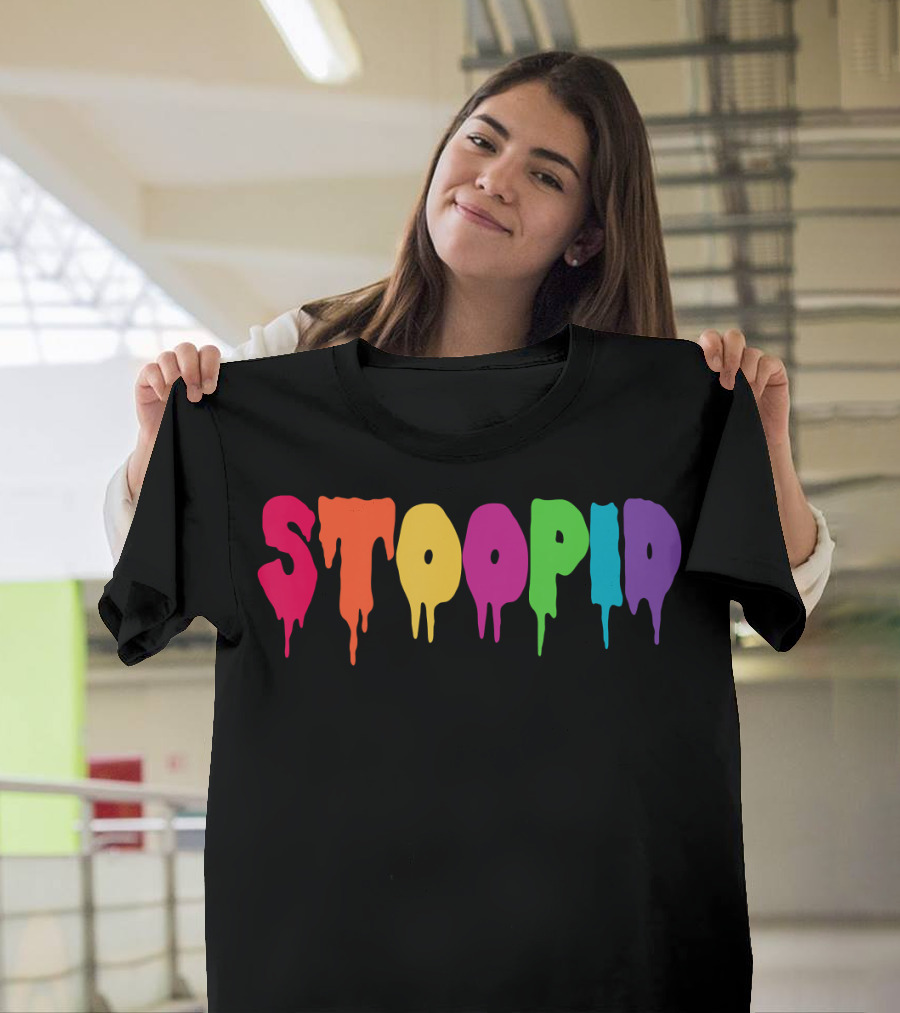 Stoopid Multicolor Drip Meme Drippy Drippin T-Shirt