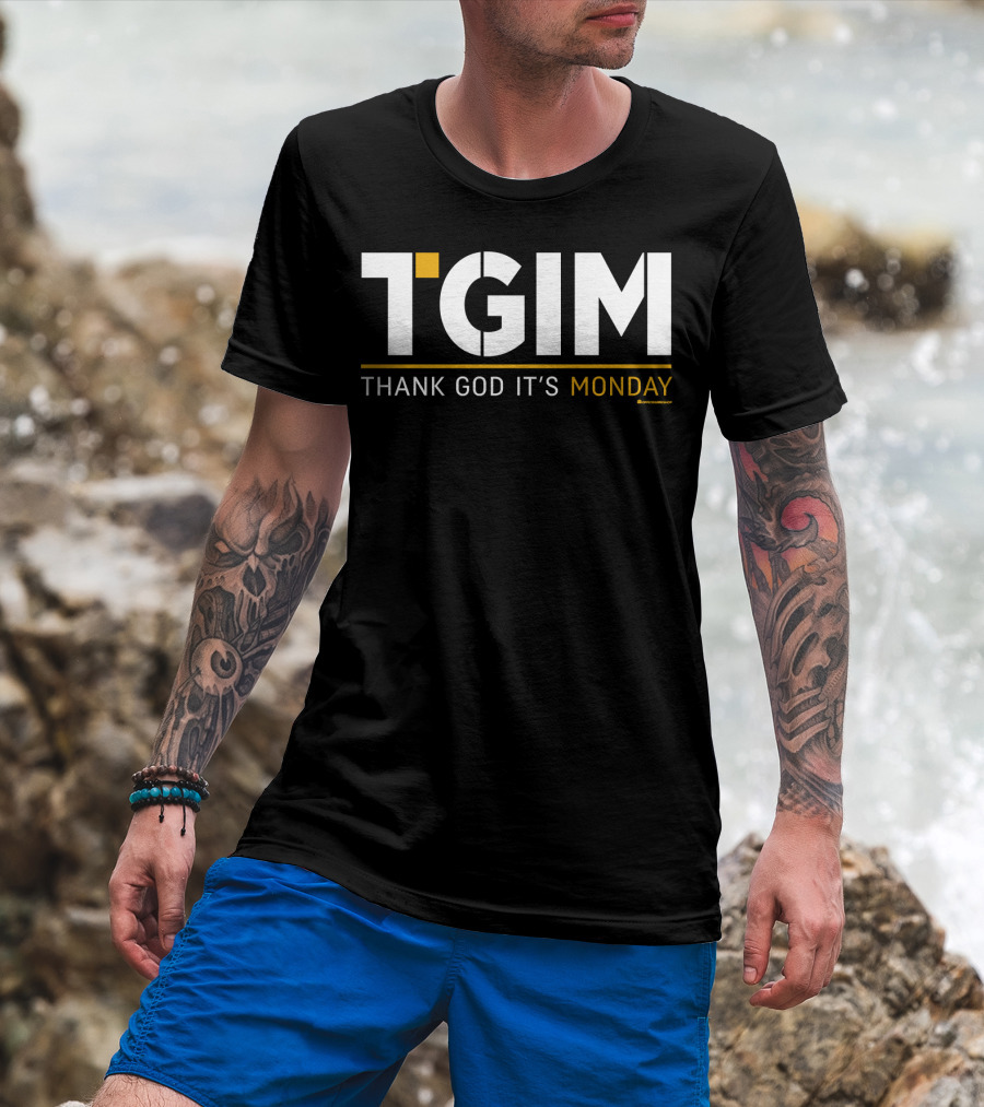 TGIM Thank God It’s Monday Motivational T-Shirt