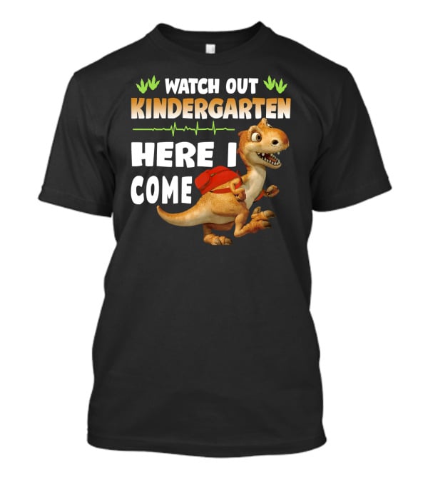 Watch Out Kindergarten Here I Come Dinosaur Back To School T-Shirt