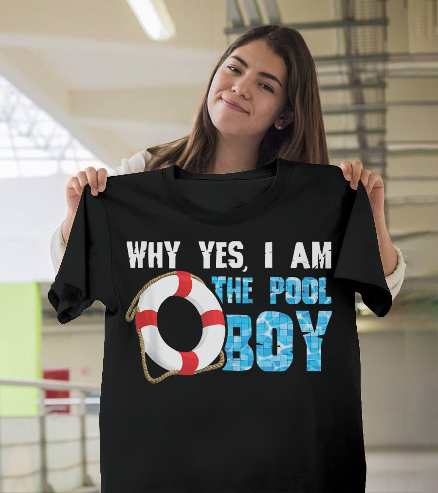 Why Yes I Am The Pool Boy Funny Swimmer Swimming Swim T-Shirt