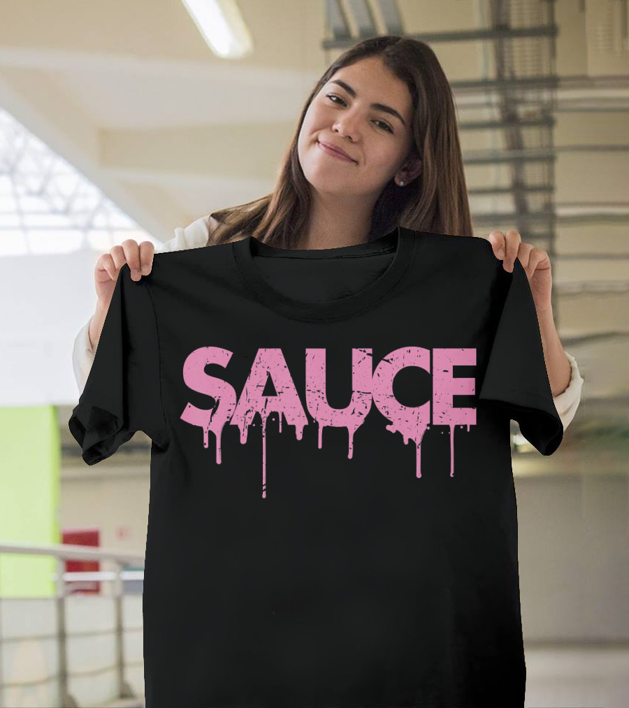 Sauce Pink Dripping Melting Messy Saucy Letters T-Shirt