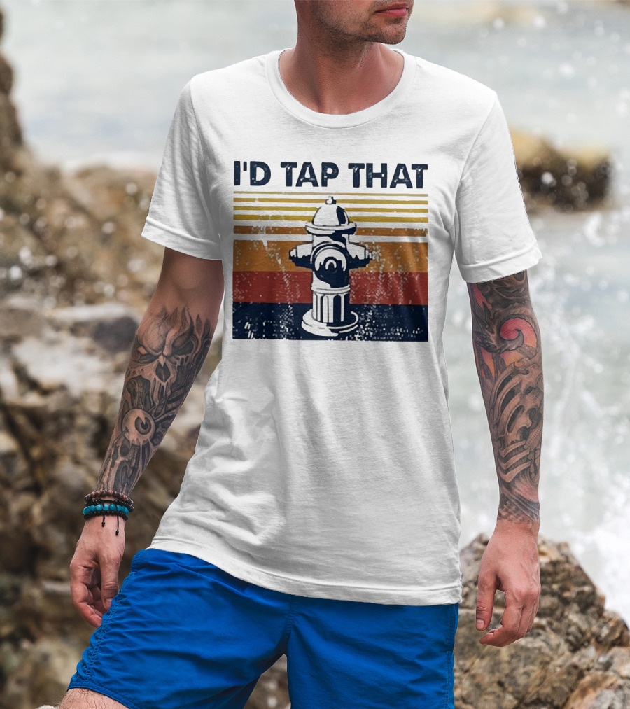 Firefighter I'd Tap That Fire Hydrant Retro Stripes T-Shirt