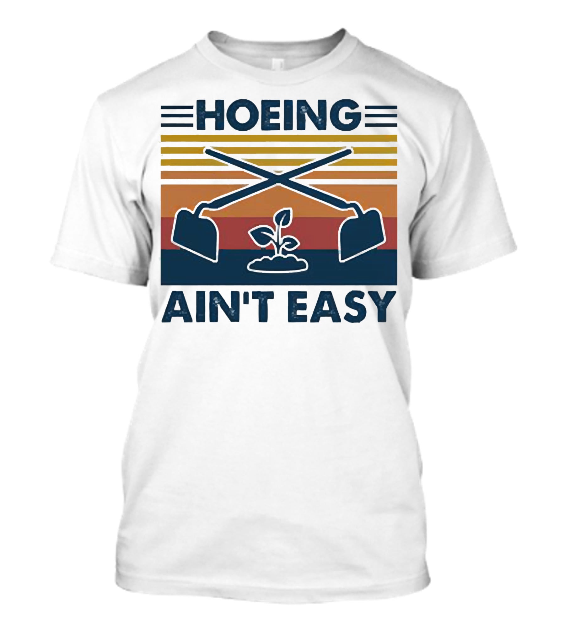 Hoeing Ain't Easy Gardening Plant With Crossed Hoes Vintage Stripes T-Shirt