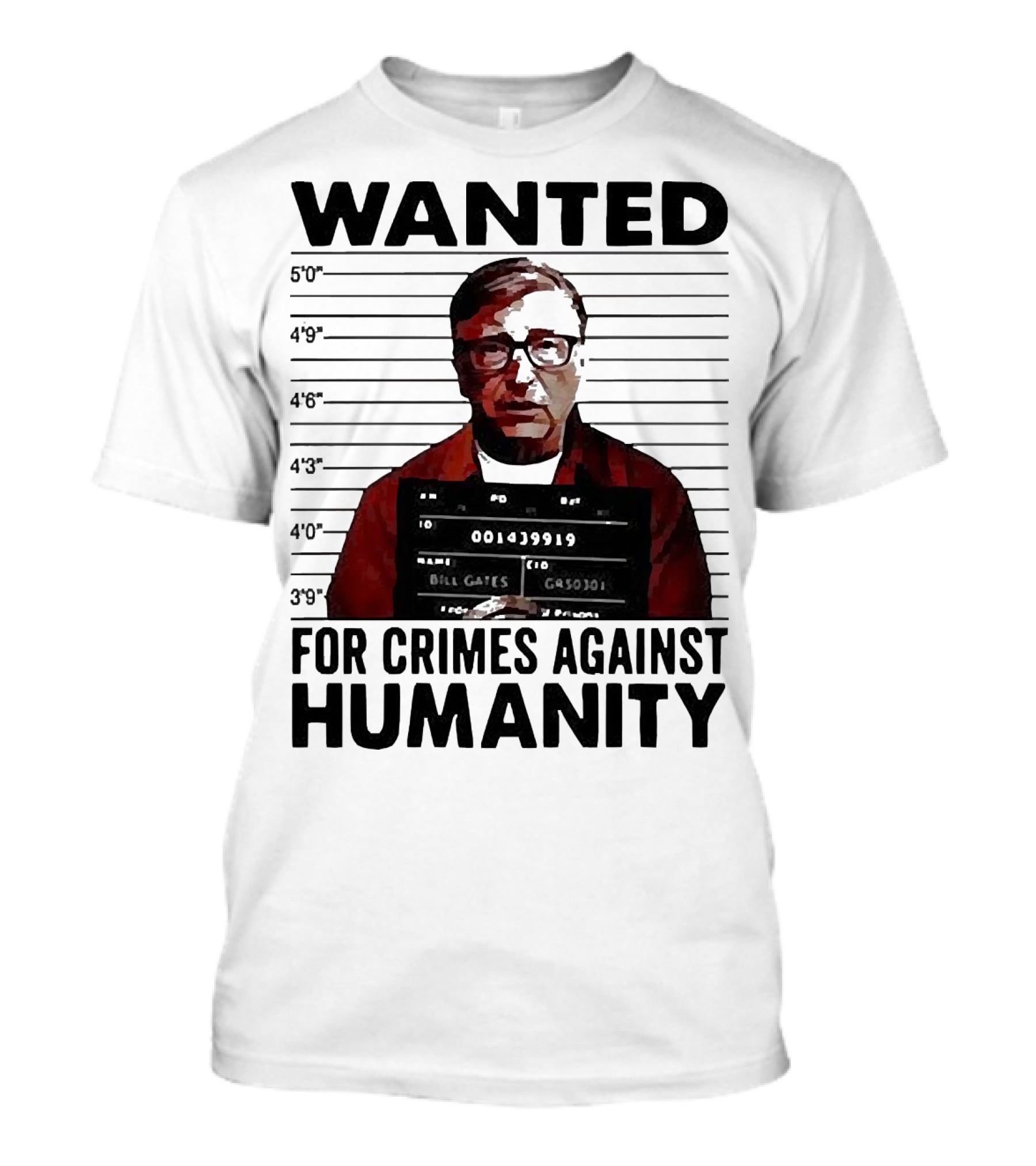 Wanted Crimes Against Humanity Bill Gates Mugshot T-Shirt
