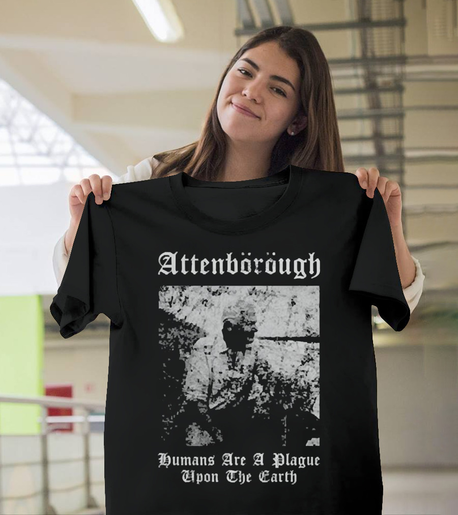 Attenborough Humans Are A Plague Upon The Earth Blurred T-Shirt