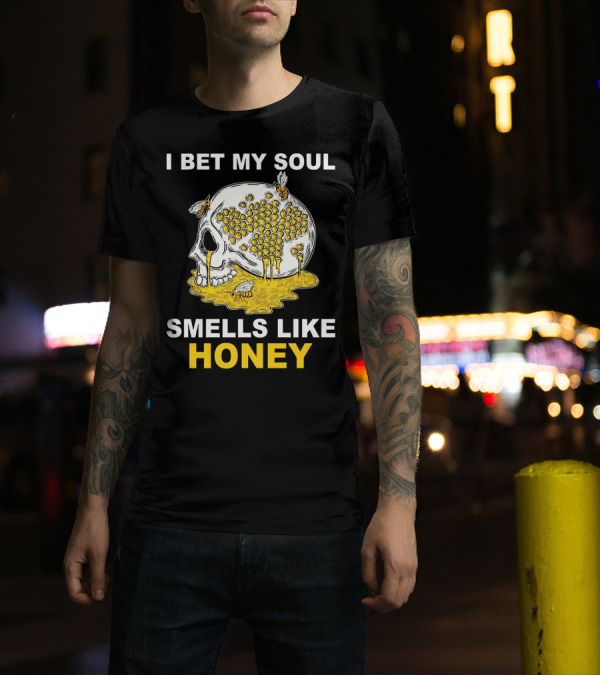 I Bet My Soul Smells Like Honey Skull With Bees And Honeycomb T-Shirt