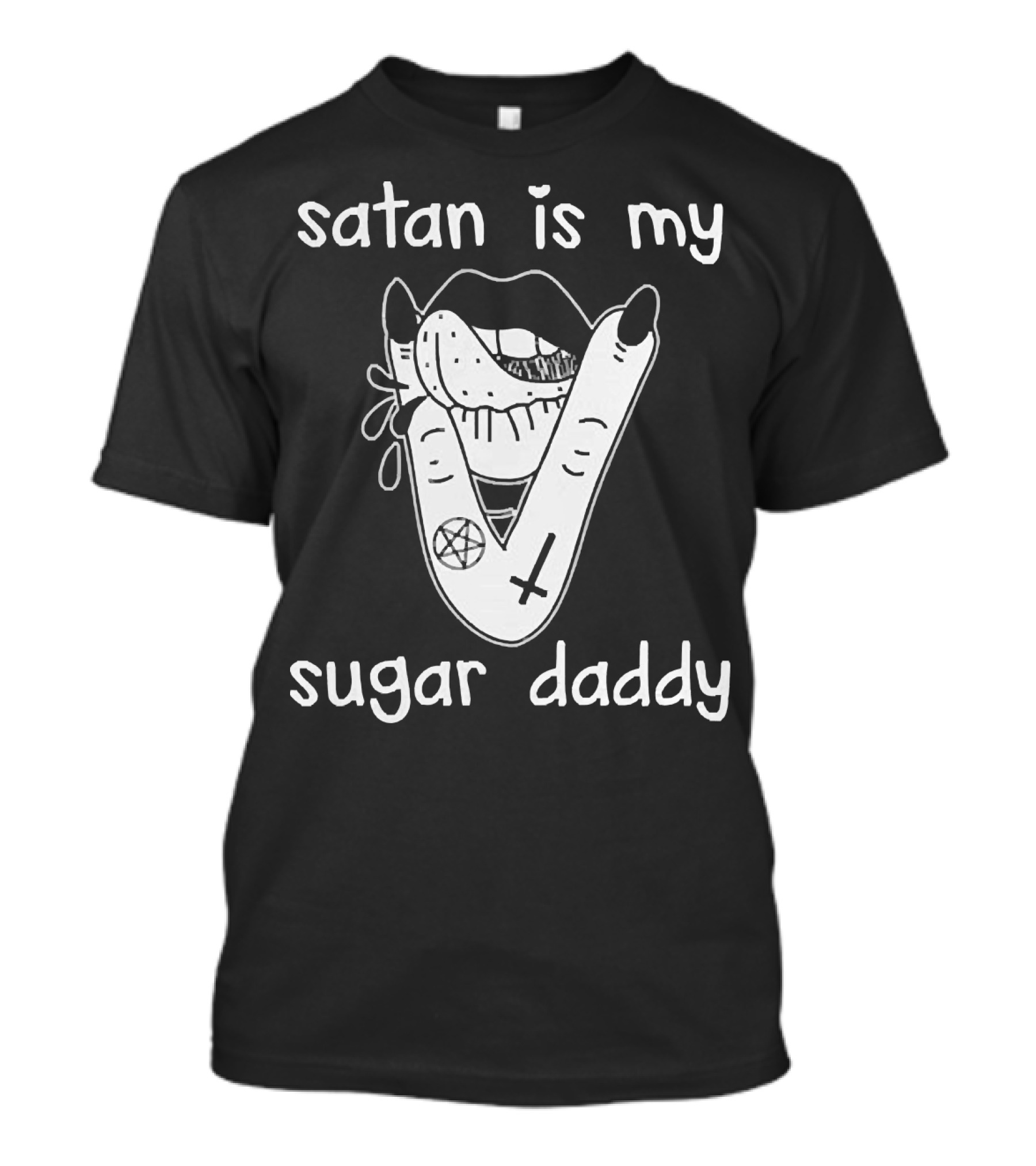 Satan Is My Sugar Daddy Lips With Tongue And Hand Pentagram Cross Symbols T-Shirt