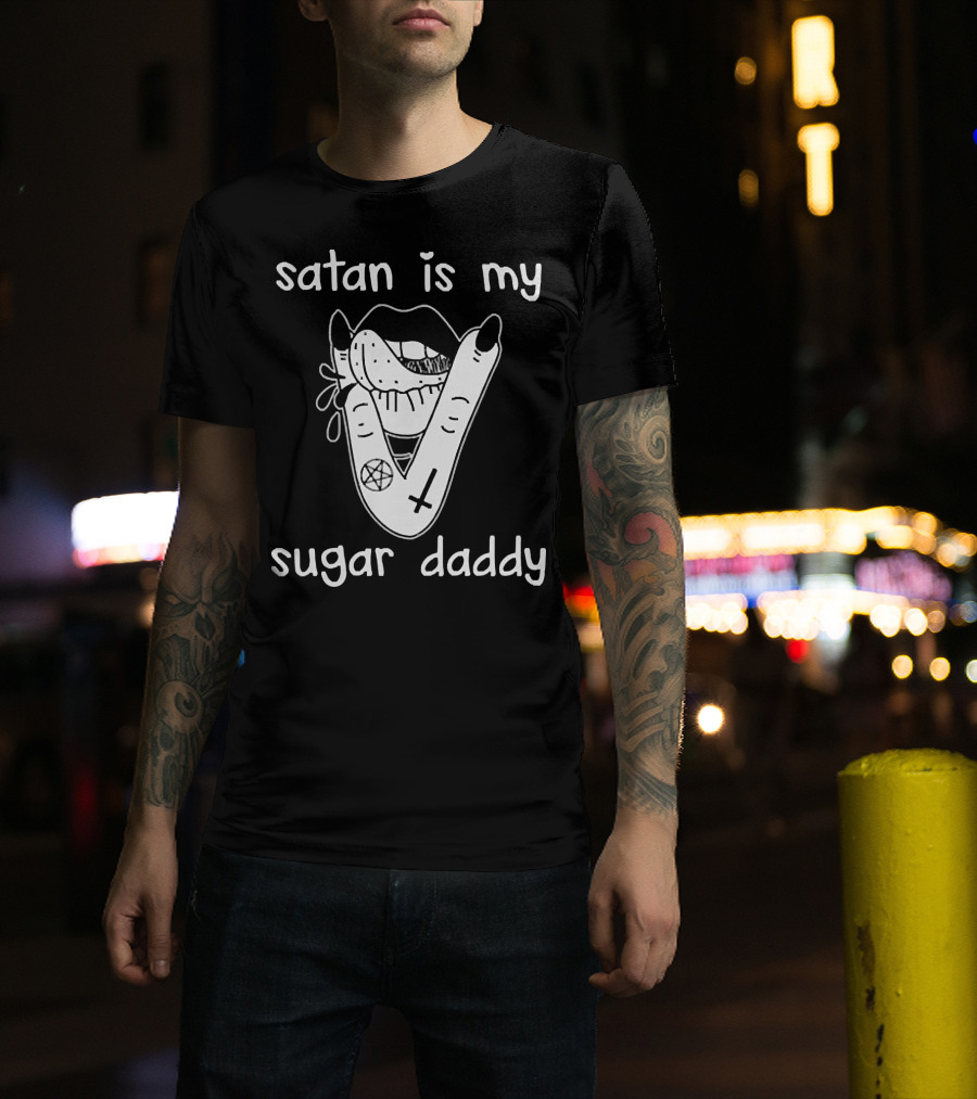 Satan Is My Sugar Daddy Lips With Tongue And Hand Pentagram Cross Symbols T-Shirt