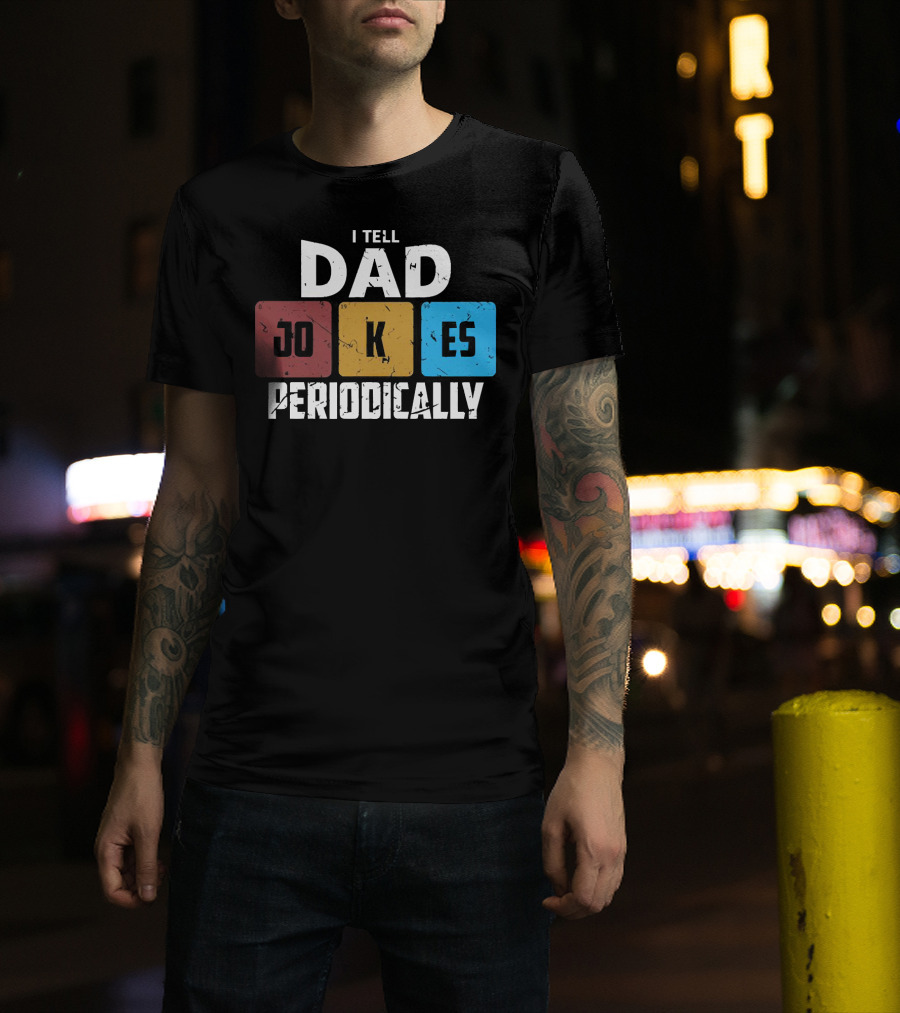 I Tell Dad Jokes Periodically Chemistry Element Style Blocks T-Shirt