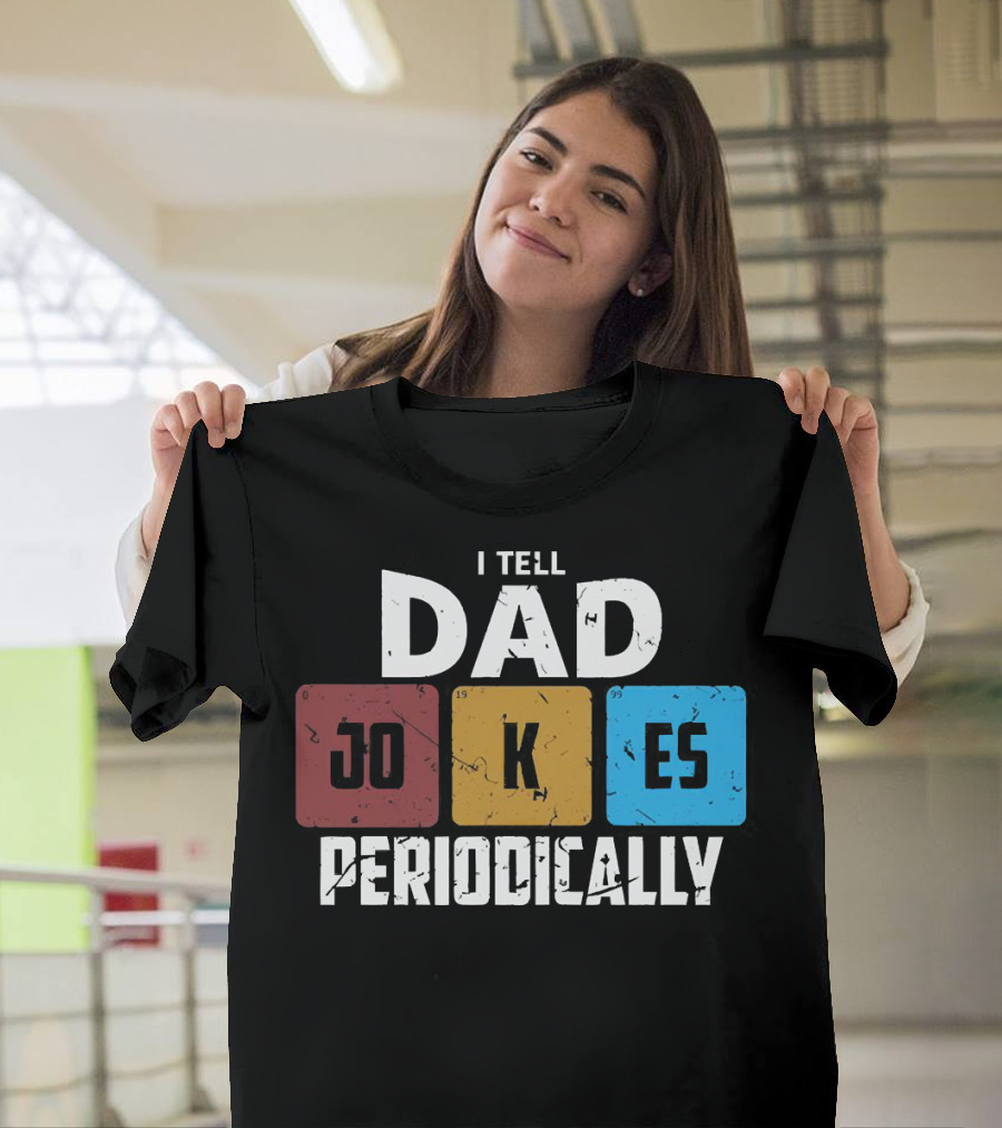 I Tell Dad Jokes Periodically Chemistry Element Style Blocks T-Shirt