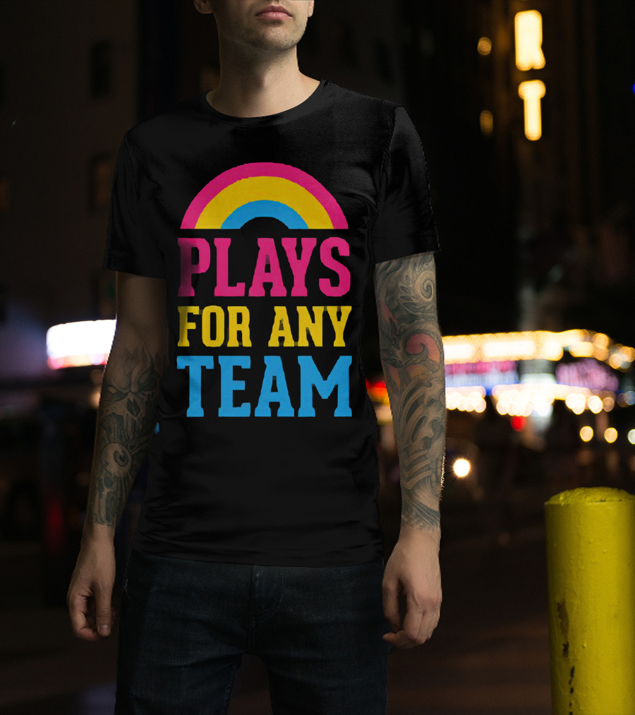 Plays For Any Team Rainbow T-Shirt