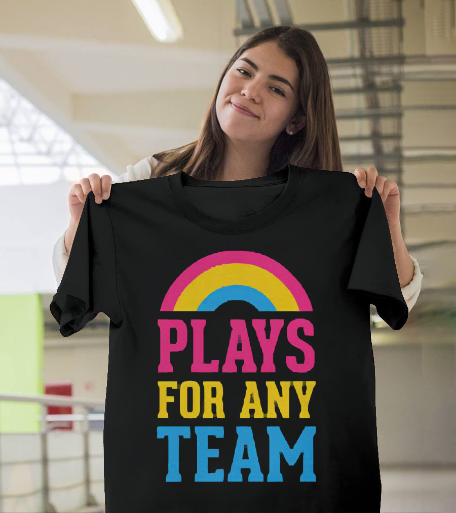 Plays for Any Team Rainbow T-Shirt