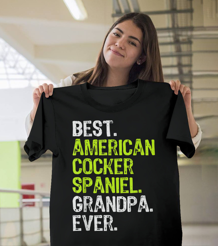Best American Cocker Spaniel Grandpa Ever T-Shirt