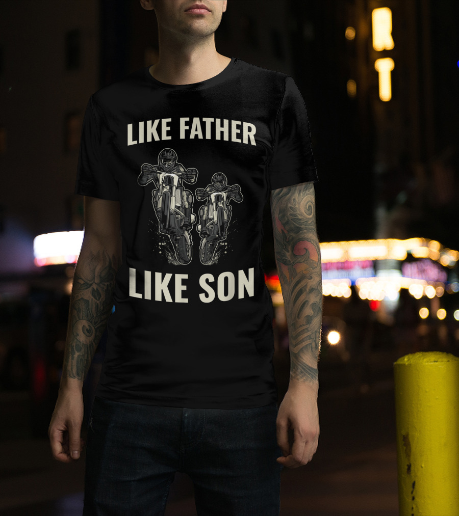 Like Father Like Son Dirt Bike Enduro Bikes Motorcycle Motocross T-Shirt