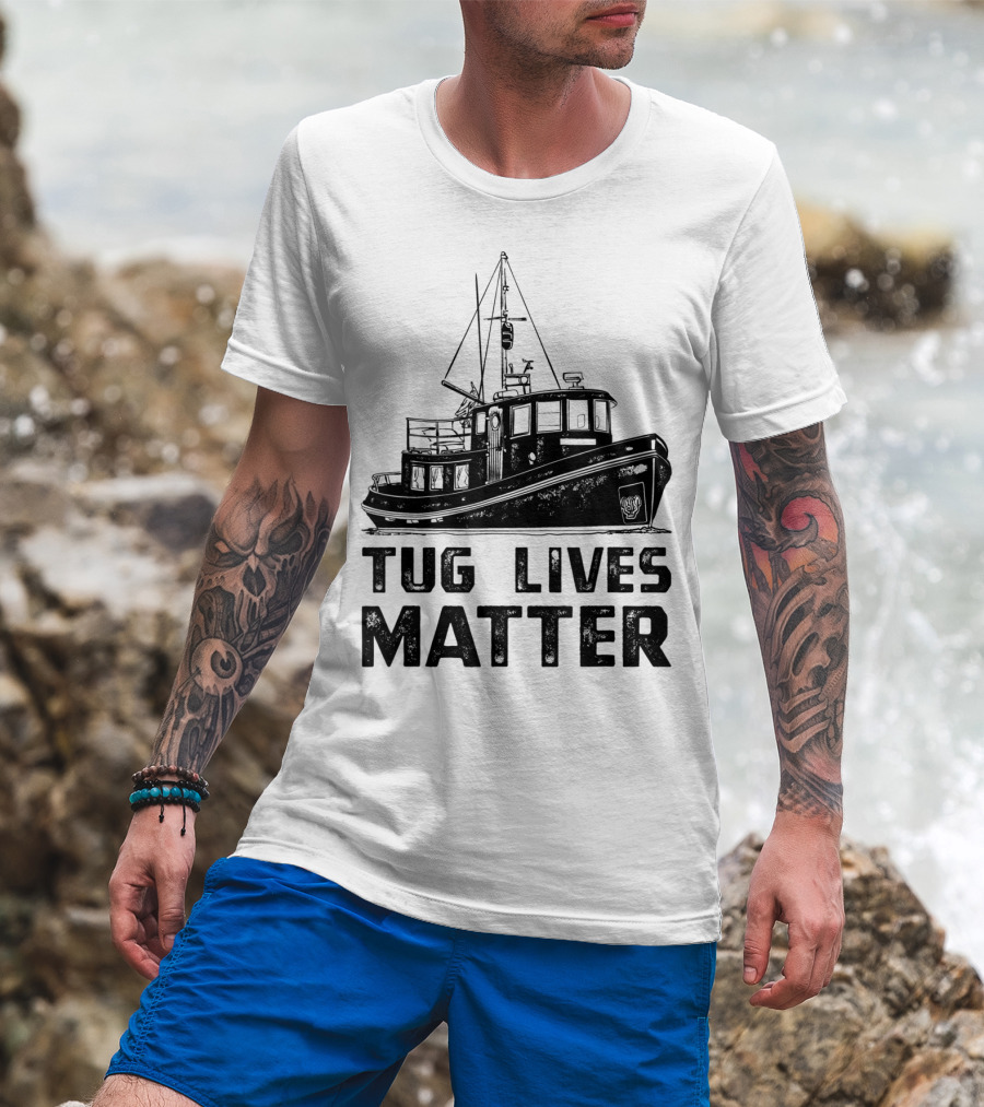 Tugboat Tug Lives Matter Boat T-Shirt