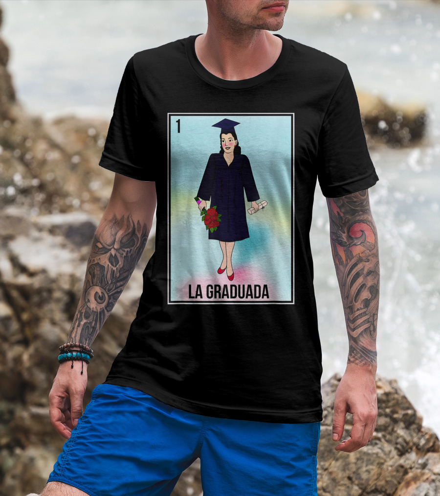 La Graduada Latina Graduate Loteria Card Number One T-Shirt