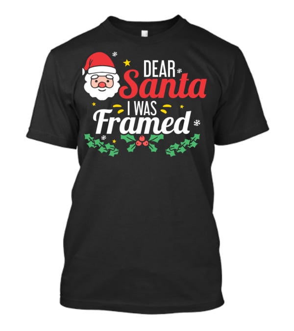 Dear Santa I Was Framed Santa Face Holly Stars T-Shirt