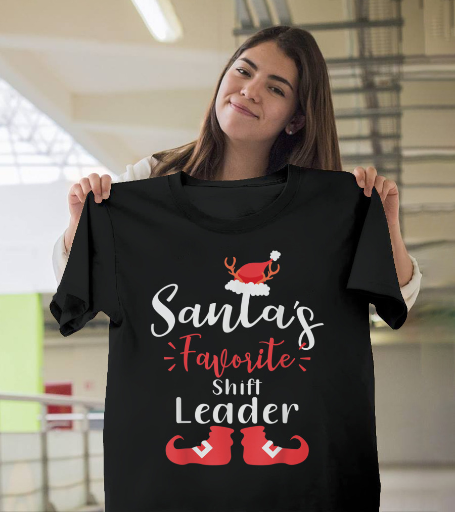 Santa's Favorite Shift Leader Antler Hat And Elf Boots T-Shirt