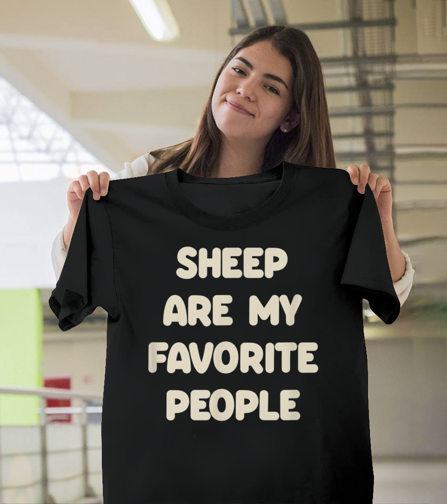 Sheep Are My Favorite People Sheep Lovers T-Shirt