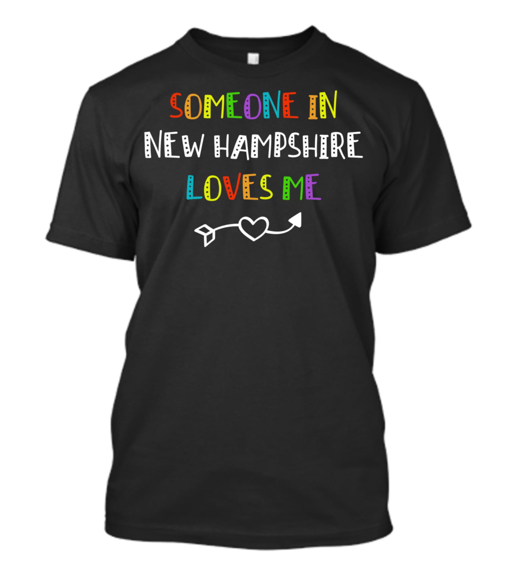 Someone In New Hampshire Loves Me Heart Arrow T-Shirt