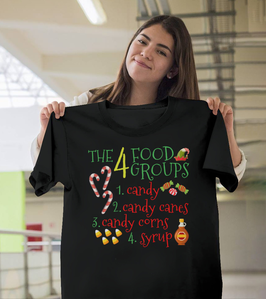 The 4 Elf Food Groups Candy Candy Canes Candy Corns Syrup Christmas Funny T-Shirt
