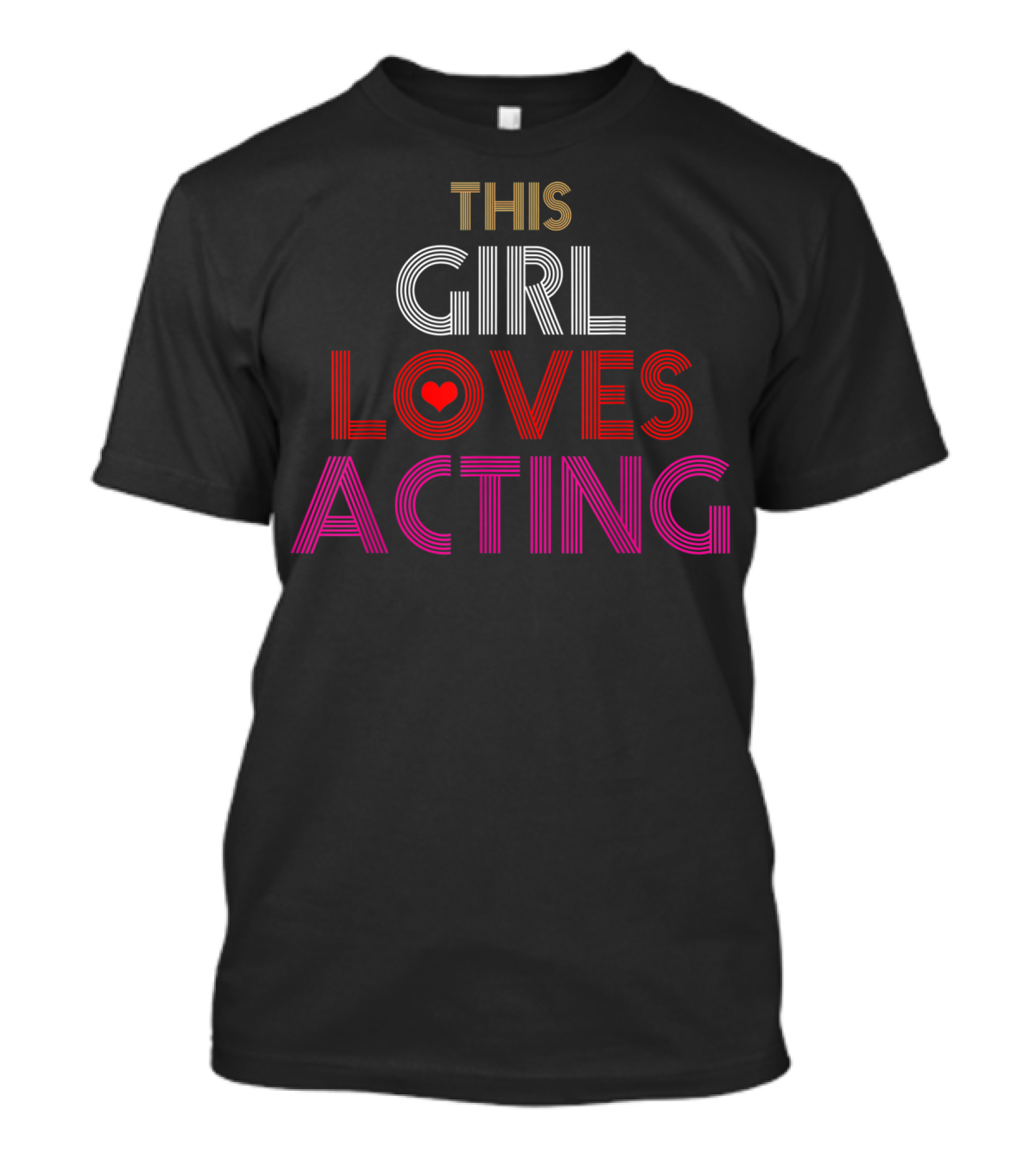 This Girl Loves Acting T-Shirt