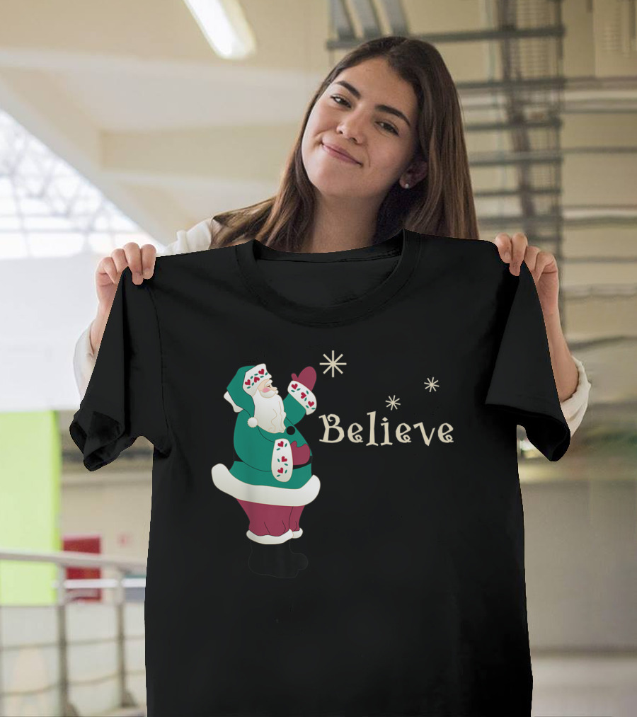 Believe In Santa Christmas Holiday Joy T-Shirt
