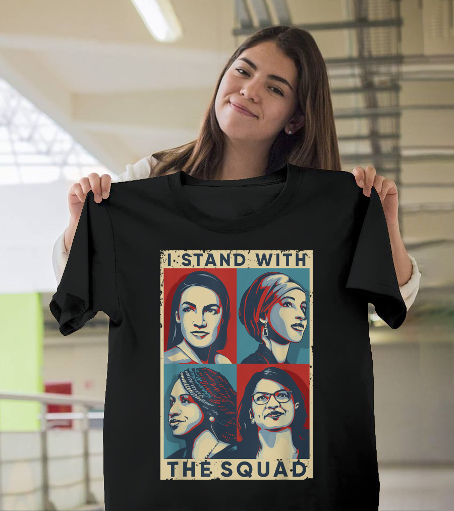 I Stand With The Squad AOC Anti Trump Feminist T-Shirt