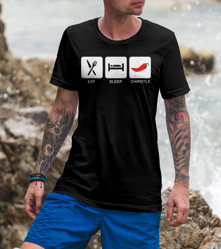 Eat Sleep Chipotle Funny Mexican Food Humor T-Shirt