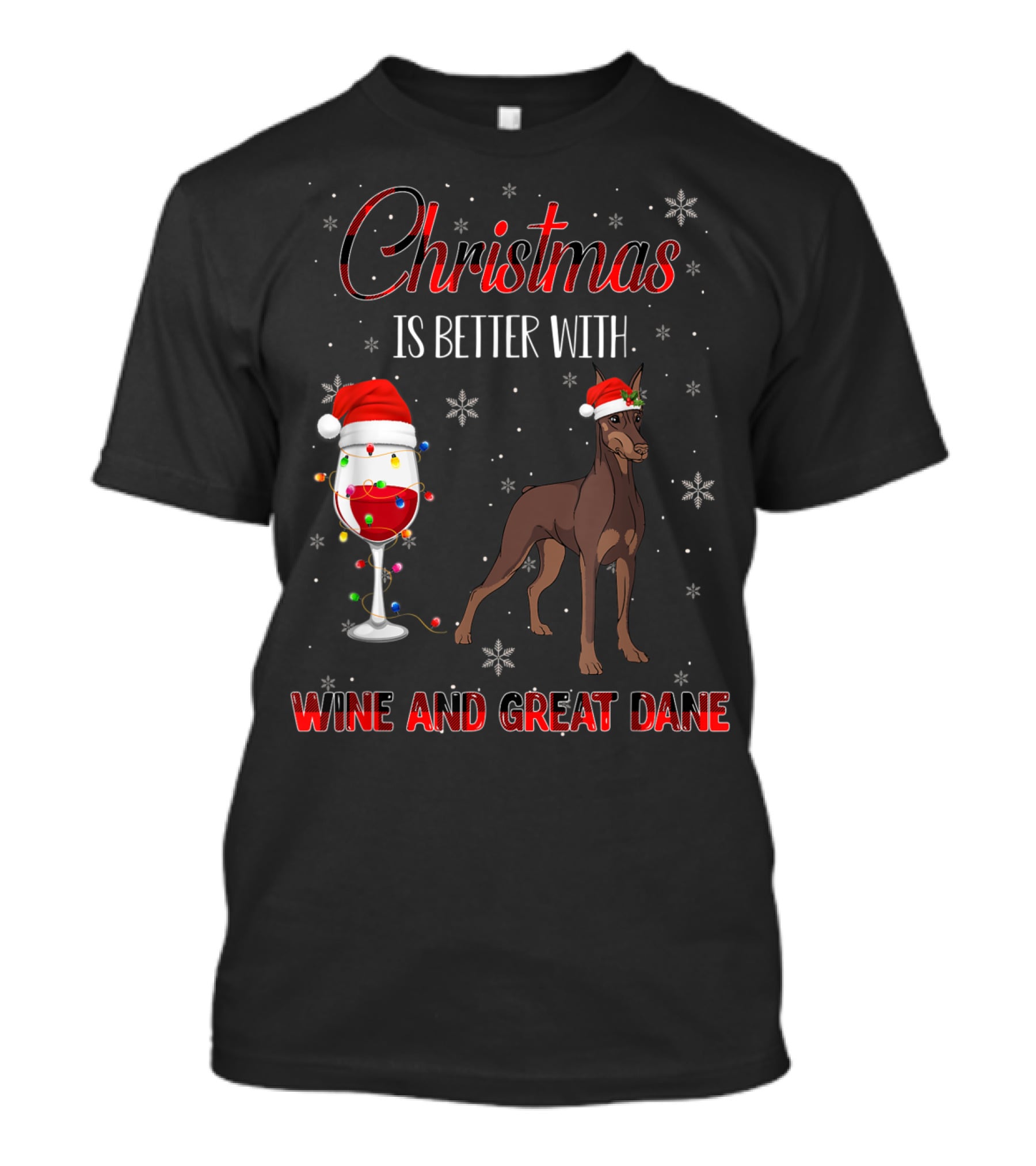Christmas Is Better With Wine And Great Dane T-Shirt