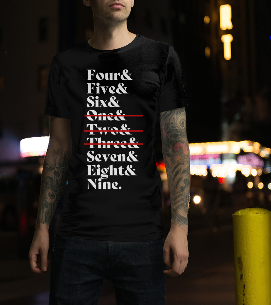 Four Five Six Seven Eight Nine Episode Numbers Classic Ampersand Strikethrough One Two Three T-Shirt