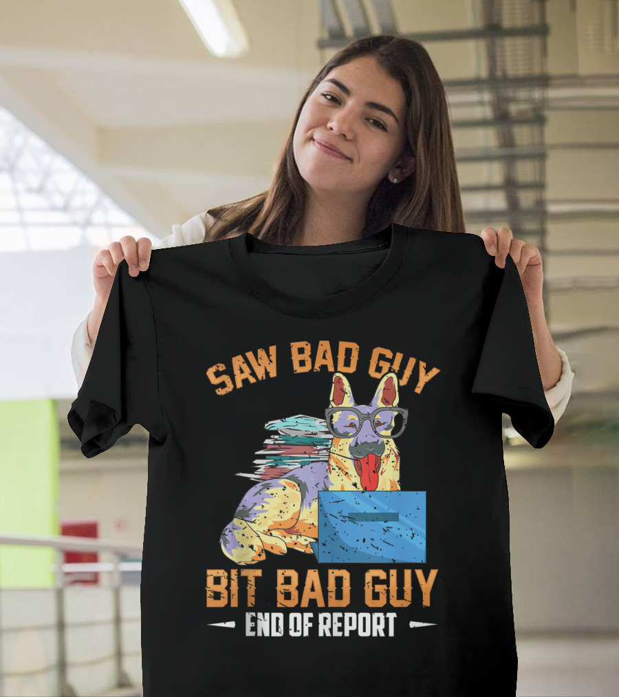 Saw Bad Guy Bit Bad Guy End Of Report T-Shirt