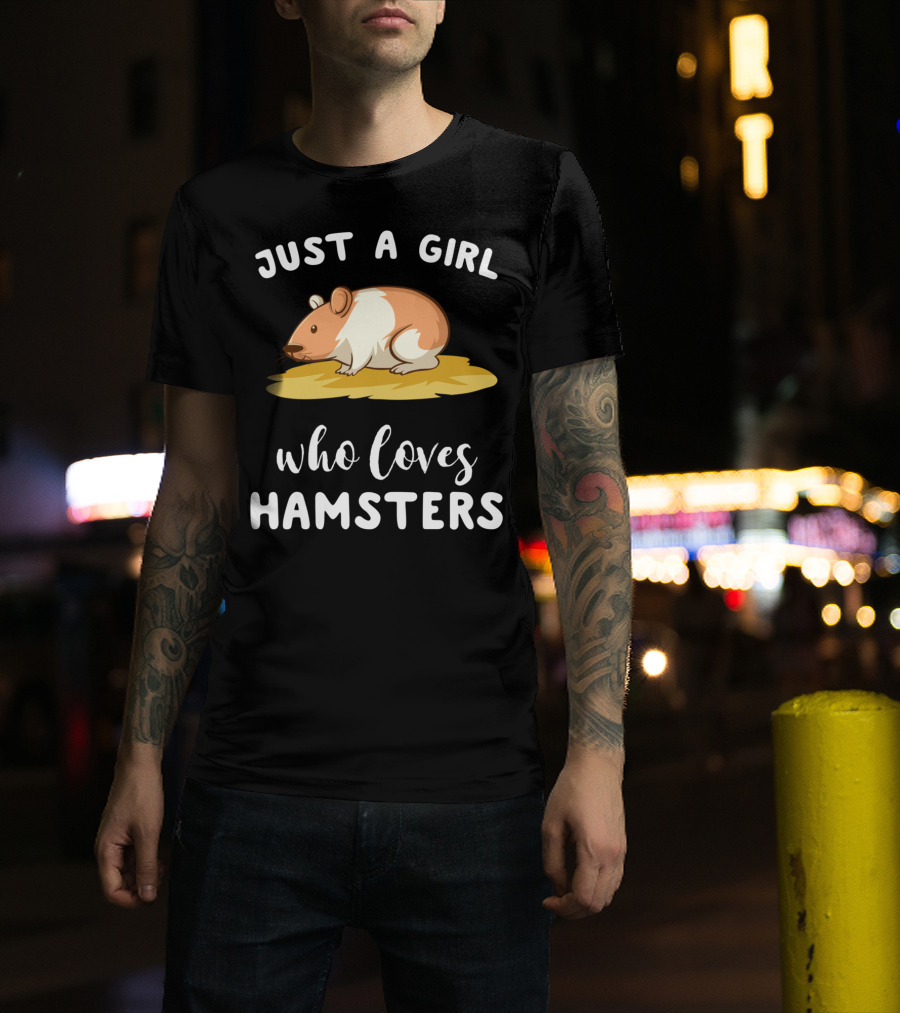 Just A Girl Who Loves Hamsters T-Shirt