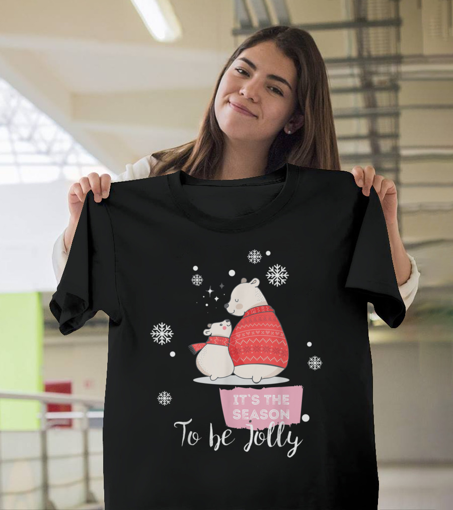 Mama Polar Bear It's The Season To Be Jolly T-Shirt