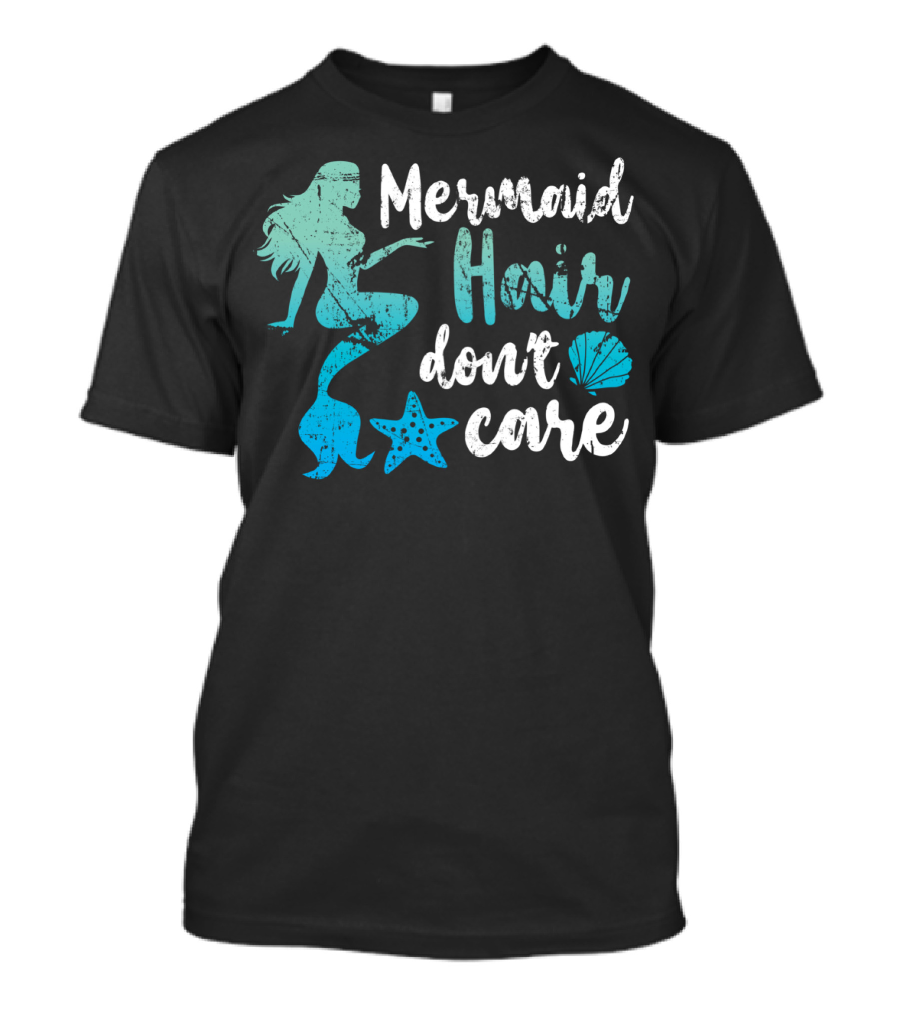 Mermaid Hair Don't Care Starfish Seashell T-Shirt